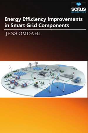 Energy Efficiency Improvements in Smart Grid Components de Jens Omdahl