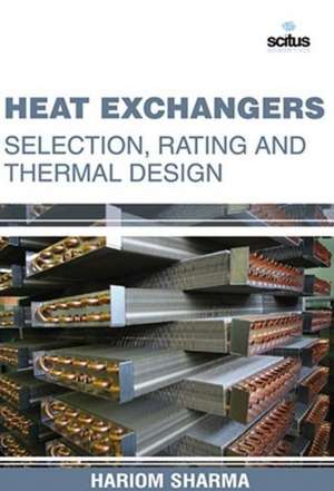 Heat Exchangers: Selection, Rating and Thermal Design de Hariom Sharma