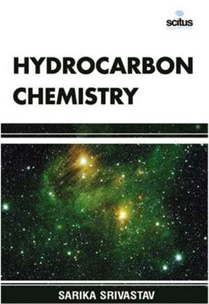 Hydrocarbon Chemistry de Sarika Srivastav