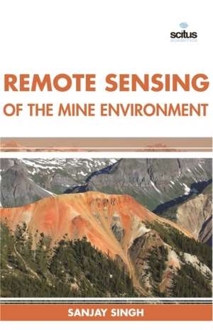 Remote Sensing of the Mine Environment de Sanjay Singh