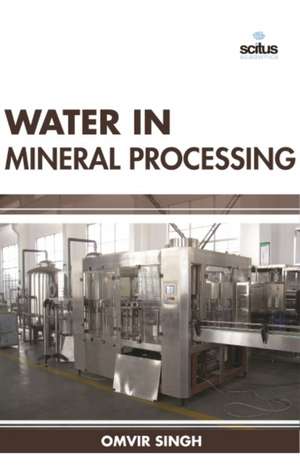 Water in Mineral Processing de Ombir Kumar