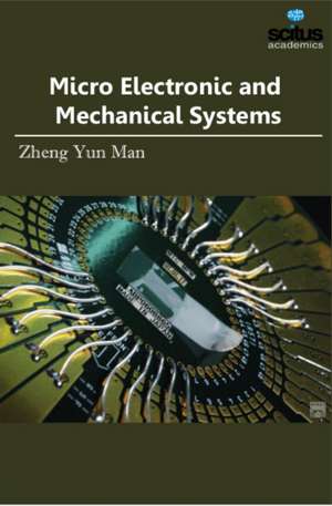 Micro Electronic and Mechanical Systems de Zheng Yun Man