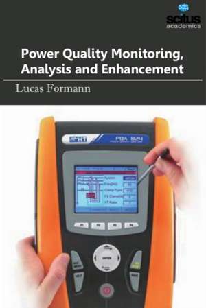 Power Quality Monitoring, Analysis and Enhancement de Lucas Formann