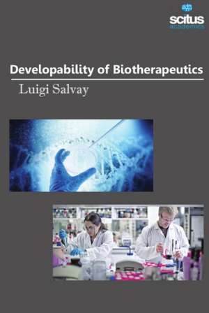 Developability of Biotherapeutics de Luigi Salvay