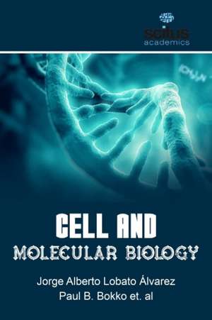 CELL & MOLECULAR BIOLOGY de JORGE ALBER ALVAREZ