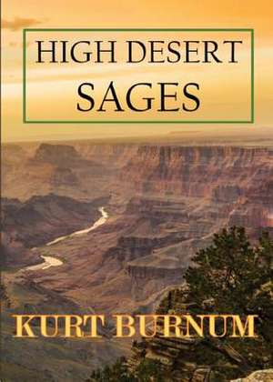 High Desert Sages de Kurt Burnum