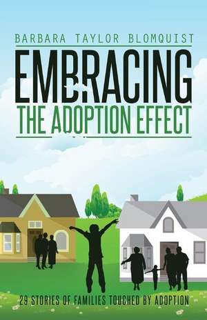 Embracing the Adoption Effect de Barbara Taylor Blomquist