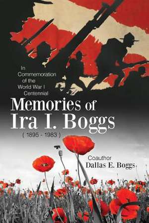 Memories of IRA I. Boggs de Dallas Boggs