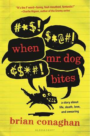 When Mr. Dog Bites de Brian Conaghan