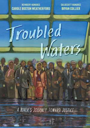 Troubled Waters de Carole Boston Weatherford