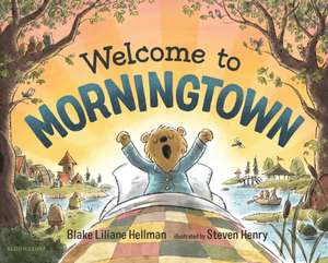 Welcome to Morningtown de Blake Liliane Hellman