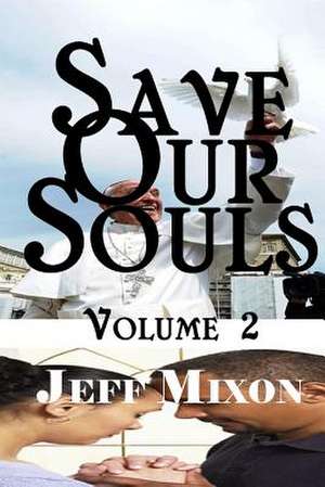 Save Our Souls Volume 2 de MR Jeff Mixon