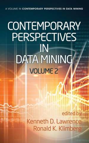 Contemporary Perspectives in Data Mining, Volume 2 (Hc): Classic and Contemporary Approaches (Hc) de Ronald K. Klimberg