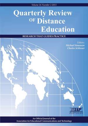 Quarterly Review of Distance Education Volume 16, Number 2, 2015 de Charles Schlosser