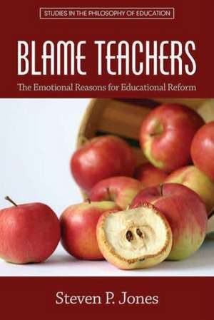 Blame Teachers de Steven P. Jones