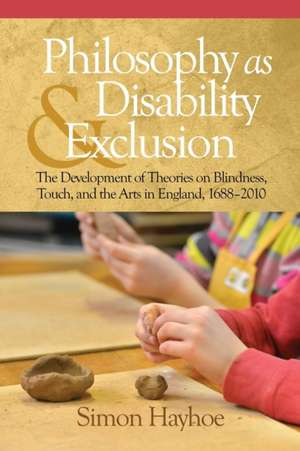 Philosophy as Disability & Exclusion de Simon Hayhoe