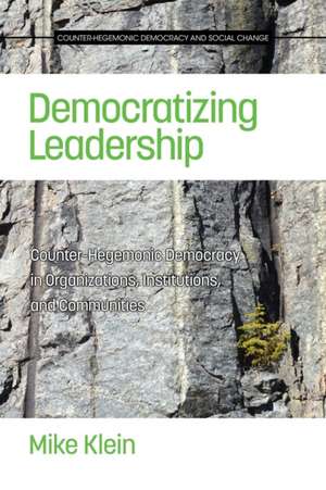 Democratizing Leadership de Mike Klein