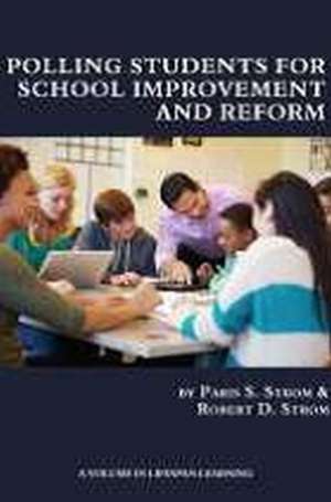 Polling Students for School Improvement and Reform de Paris S. Strom