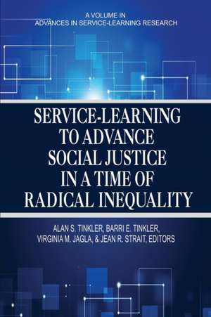 Service-Learning to Advance Social Justice in a Time of Radical Inequality de Virginia M. Jagla