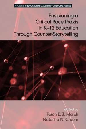 Envisioning a Critical Race Praxis in K-12 Education Through Counter-Storytelling de Natasha N. Croom