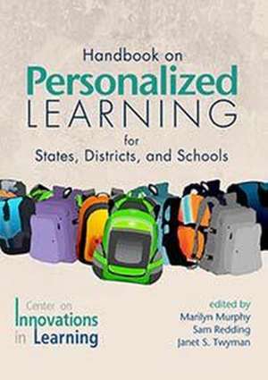 Handbook on Personalized Learning for States, Districts, and Schools(hc) de Marilyn Murphy