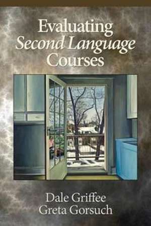 Evaluating Second Language Courses de Dale Griffee