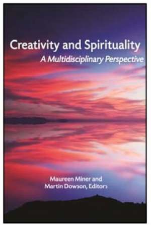 Creativity and Spirituality de Martin Dowson