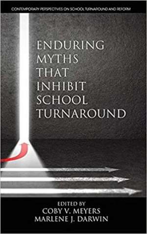 Enduring Myths That Inhibit School Turnaround (hc) de Marlene J. Darwin