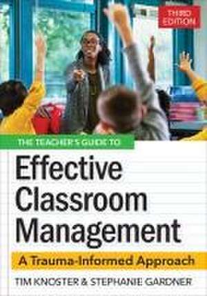 The Teacher's Guide for Effective Classroom Management de Timothy Knoster