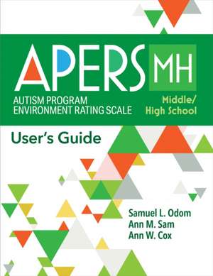 Autism Program Environment Rating Scale - Middle/High School (Apers-Mh) de Samuel L Odom