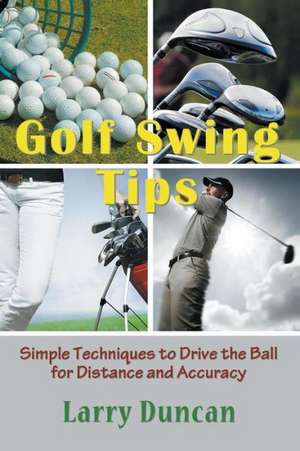 Golf Swing Tips de Larry Duncan