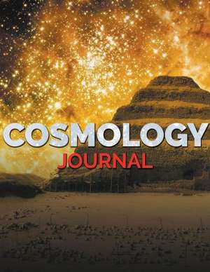 Cosmology Journal de Speedy Publishing LLC