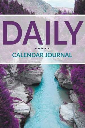 Daily Calendar Journal de Speedy Publishing LLC