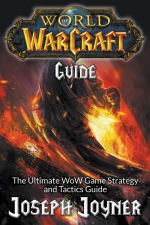 World of Warcraft Guide de Joseph Joyner