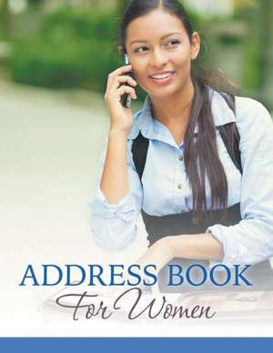 Address Book for Women: Super Fun Edition de Speedy Publishing LLC