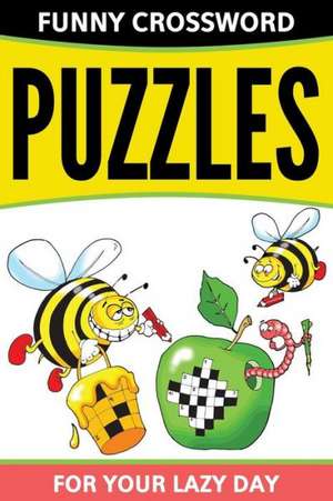 Funny Crossword Puzzles for Your Lazy Day: Daily Version de Speedy Publishing LLC