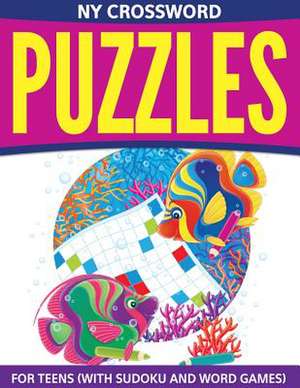 NY Crossword Puzzles for Teens (with Sudoku and Word Games): Write Down Your Personal Recipes de Speedy Publishing LLC