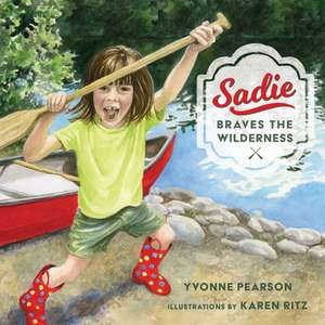 Sadie Braves the Wilderness de Yvonne Pearson