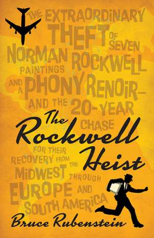 The Rockwell Heist de Bruce Rubenstein