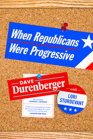 When Republicans Were Progressive de Dave Durenberger