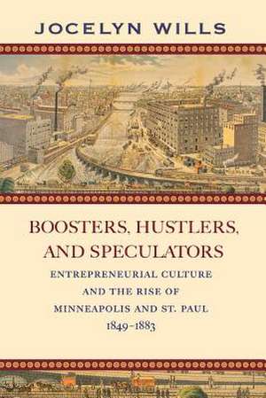 Boosters, Hustlers, and Speculators de Jocelyn Wills