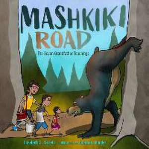 Mashkiki Road: The Seven Grandfather Teachings de Elizabeth S. Barrett