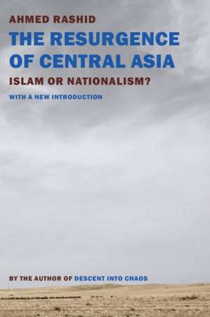 The Resurgence of Central Asia de Ahmed Rashid