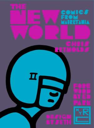 The New World: Comics from Mauretania de Chris Reynolds