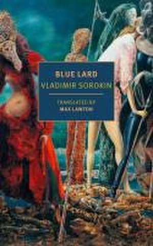 Blue Lard de Vladimir Sorokin