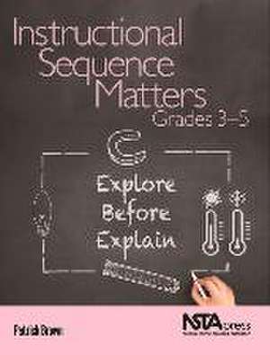Instructional Sequence Matters, Grades 3-5 de Patrick Brown