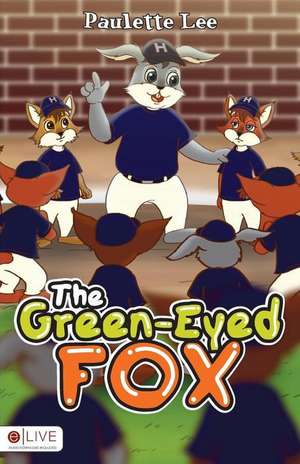 The Green-Eyed Fox de Paulette Lee