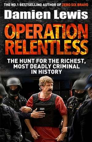 Operation Relentless de Damien Lewis