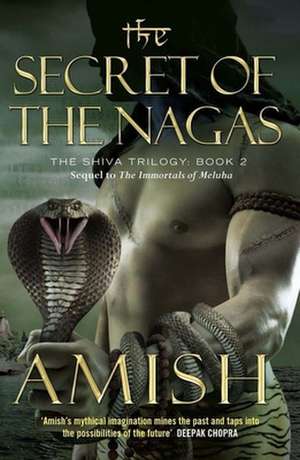 Secret of the Nagas de Amish Tripathi