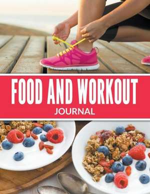 Food and Workout Journal: Play and Learn Edition de Speedy Publishing LLC